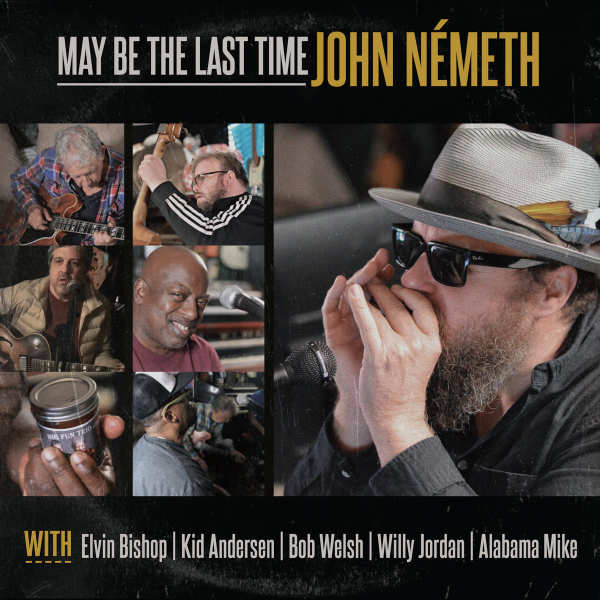John Nemeth, May Be The Last Time album cover