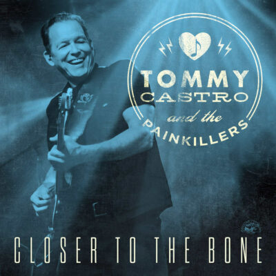 Album Cover Closer to the Bone Tommy Castro